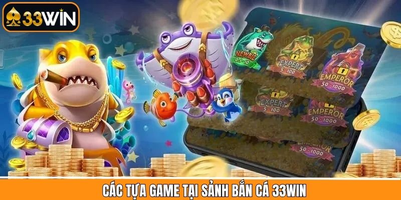Đối tác cung cấp game bắn cá uy tín hàng đầu tại 33Win