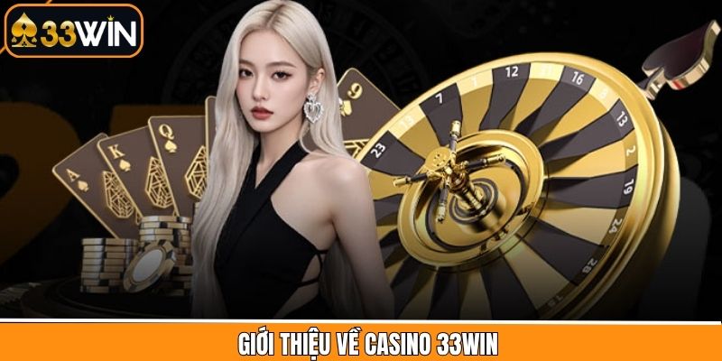 Điều thú vị trong sảnh Casino tại 33Win