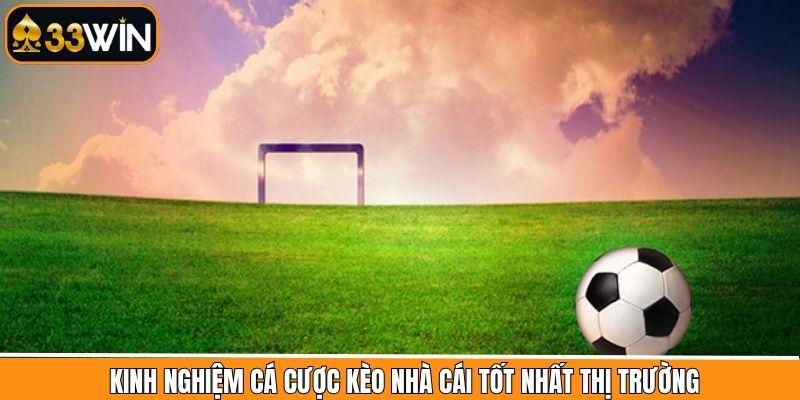 Chiến thuật chinh phục kèo nhà cái hiệu quả