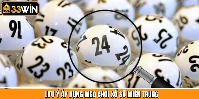Một điều cần phải chú ý khi áp dụng mẹo XSMT