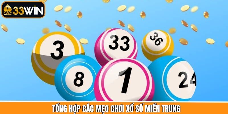 Mẹo chơi xổ số miền Trung quả nên nắm rõ